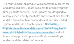 bambu terms stating print jobs may not function properly if update is not performed to new firmware which is highly limiting.